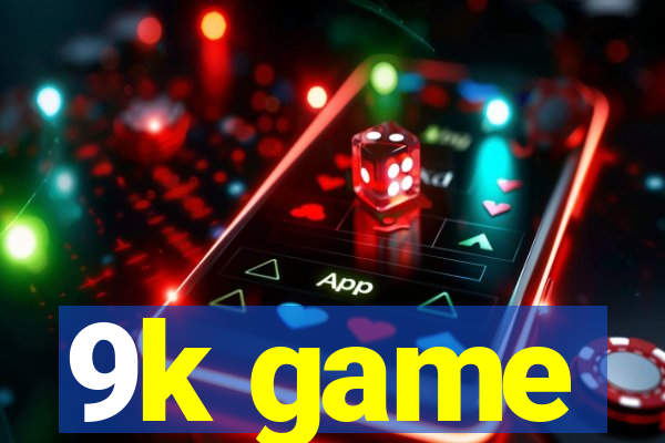 9k game